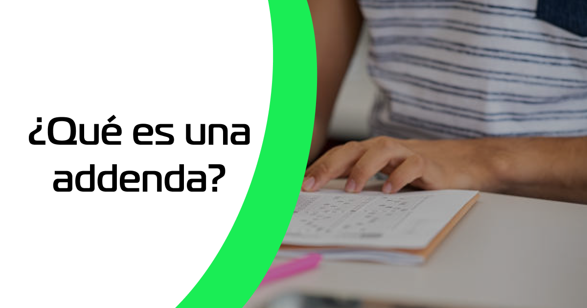 ¿Qué es una addenda?