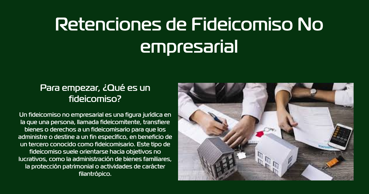 Retenciones de fideicomiso no empresarial